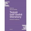 Temná tvář české literatury - Joanna Goszczyńska Temná tvář české literatury - Joanna Goszczyńska
