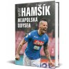Marek Hamšík – Neapolská odysea - Marek Hamšík Marek Hamšík – Neapolská odysea - Marek Hamšík
