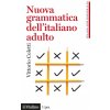 Nuova grammatica dell'italiano adulto (Vittorio Coletti)(Brožovaná) Nuova grammatica dell'italiano adulto (Vittorio Coletti)(Brožovaná)