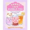 Bubble Tea: Classic, Fun, and Refreshing - Bubble Teas to Make at Home Bubble Tea: Classic, Fun, and Refreshing - Bubble Teas to Make at Home
