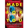 Made for You - Jenna Satterthwaite Made for You - Jenna Satterthwaite