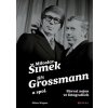 Šimek, Grossmann a spol.: návrat nejen ve fotografiích Šimek, Grossmann a spol.: návrat nejen ve fotografiích