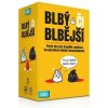 Blbý či blbější Blbý či blbější