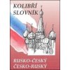 Kolibří slovník rusko-český česko-ruský - Marie Steigerová Kolibří slovník rusko-český česko-ruský - Marie Steigerová