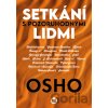 Setkání s pozoruhodnými lidmi - Osho Setkání s pozoruhodnými lidmi - Osho