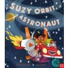 Suzy Orbit, Astronaut - Ruth Quayle, Jez Tuya Suzy Orbit, Astronaut - Ruth Quayle, Jez Tuya