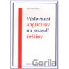 Výslovnost angličtiny na pozadí češtiny - Dušan Melen Výslovnost angličtiny na pozadí češtiny - Dušan Melen