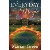 EVERYDAY MAGIC (Marian Green)(Brožovaná) EVERYDAY MAGIC (Marian Green)(Brožovaná)