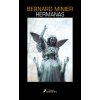 Hermanas (BERNARD MINIER)(Brožovaná) Hermanas (BERNARD MINIER)(Brožovaná)