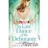 The Last Dance of the Debutante - Julia Kelly The Last Dance of the Debutante - Julia Kelly