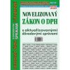 Novelizovaný zákon o DPH s aktualizovanými dôvodovými správami v úplnom znení (NZ 3/2025) - autor neuvedený Novelizovaný zákon o DPH s aktualizovanými dôvodovými správami v úplnom znení (NZ 3/2025) - autor neuvedený