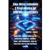 Bare-Metal Embedded C Programming for ARM Microcontrollers (Sophie L Bauer)(Brožovaná) Bare-Metal Embedded C Programming for ARM Microcontrollers (Sophie L Bauer)(Brožovaná)