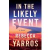 In the Likely Event - Rebecca Yarros In the Likely Event - Rebecca Yarros