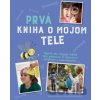 Prvá kniha o mojom tele - Susan Akass, Frances Butcher Prvá kniha o mojom tele - Susan Akass, Frances Butcher