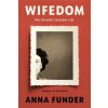 Wifedom (Anna Funder)(Pevná) Wifedom (Anna Funder)(Pevná)