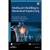 Multiscale Modelling in Biomedical Engineering (Vassiliki T. Potsika)(Pevná) Multiscale Modelling in Biomedical Engineering (Vassiliki T. Potsika)(Pevná)