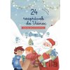 24 rozprávok do Vianoc - Simona Majliš Novotná, Žaneta Aradská (ilustrátor) 24 rozprávok do Vianoc - Simona Majliš Novotná, Žaneta Aradská (ilustrátor)