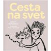 Cesta na svet - Jana H. Hoffstädter Cesta na svet - Jana H. Hoffstädter