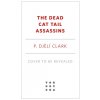 The Dead Cat Tail Assassins The Dead Cat Tail Assassins