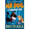 Mr Dog and the Faraway Fox (Ben Fogle)(Brožovaná) Mr Dog and the Faraway Fox (Ben Fogle)(Brožovaná)