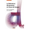 La littérature de jeunesse en classe de langue La littérature de jeunesse en classe de langue
