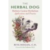 The Herbal Dog: Holistic Canine Herbalism, Applications and Practice The Herbal Dog: Holistic Canine Herbalism, Applications and Practice