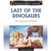 Last of the Dinosaurs Last of the Dinosaurs