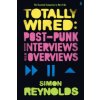 Totally Wired (Simon Reynolds)(Brožovaná) Totally Wired (Simon Reynolds)(Brožovaná)