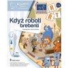 Albi Kúzelné čítanie interaktívna hovoriaca kniha Keď roboti brebentia, vek 3+ Albi Kúzelné čítanie interaktívna hovoriaca kniha Keď roboti brebentia, vek 3+