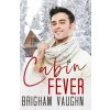 Cabin Fever Cabin Fever