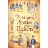 Illustrated Stories from Dickens Illustrated Stories from Dickens
