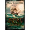 Robert Surcouf. Der Tiger des Indischen Ozeans Robert Surcouf. Der Tiger des Indischen Ozeans