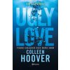Ugly Love: Pídeme Cualquier Cosa Menos Amor / Ugly Love (Brožovaná) Ugly Love: Pídeme Cualquier Cosa Menos Amor / Ugly Love (Brožovaná)