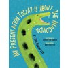 My Presentation Today Is about the Anaconda My Presentation Today Is about the Anaconda