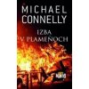 Izba v plameňoch - Michael Connelly Izba v plameňoch - Michael Connelly