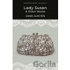 Lady Susan and Other Works - Jane Austen Lady Susan and Other Works - Jane Austen