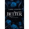 Better. Ossessione Better. Ossessione