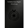 Forbidden Chaos Magick (Liber Occultis)(Brožovaná) Forbidden Chaos Magick (Liber Occultis)(Brožovaná)