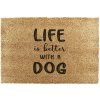 Rohožka z kokosového vlákna 60x90 cm Life Is Better With & Dog – Artsy Doormats Rohožka z kokosového vlákna 60x90 cm Life Is Better With & Dog – Artsy Doormats