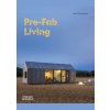 Pre-Fab Living - autor neuvedený Pre-Fab Living - autor neuvedený