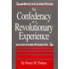 Confederacy as a Revolutionary Experience (Emory M. Thomas)(Brožovaná) Confederacy as a Revolutionary Experience (Emory M. Thomas)(Brožovaná)