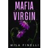 Mafia Virgin (Mila Finelli)(Brožovaná) Mafia Virgin (Mila Finelli)(Brožovaná)