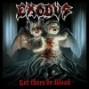 Exodus - Let There Be Blood (Reissue) (CD) Exodus - Let There Be Blood (Reissue) (CD)