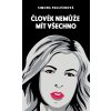 Člověk nemůže mít všechno Člověk nemůže mít všechno