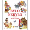 Bylo nebylo Bylo nebylo