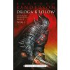 Droga Królów. Archiwum burzowego światła. Tom 1. Wydanie jubileuszowe Droga Królów. Archiwum burzowego światła. Tom 1. Wydanie jubileuszowe