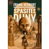 Spasiteľ Duny - Frank Herbert Spasiteľ Duny - Frank Herbert