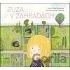 Zuza v zahradách - Jana Šrámková Zuza v zahradách - Jana Šrámková