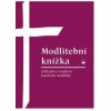 Modlitební knížka - Základní a tradiční katolické modlitby Modlitební knížka - Základní a tradiční katolické modlitby