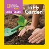 Look and Learn: In My Garden (National Geographic Kids)(Leporelo) Look and Learn: In My Garden (National Geographic Kids)(Leporelo)